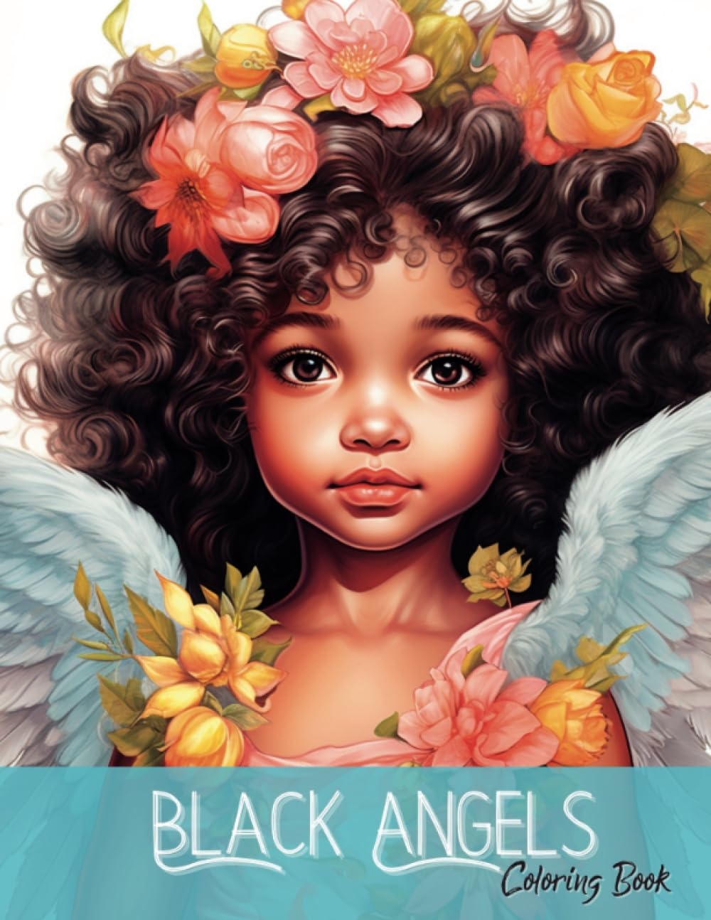 Amazon Black Angels Coloring Book Adult Coloring Book 30 Grayscale Portraits Of African American Angels And Fairies Black Girls And Boys Colouring For All Ages Angels And Fairies Coloring Books Amazon Black Angels Coloring Book Adult Coloring Book 30 Grayscale Portraits Of African American Angels And Fairies Black Girls And Boys Colouring For All Ages Angels And Fairies Coloring Books