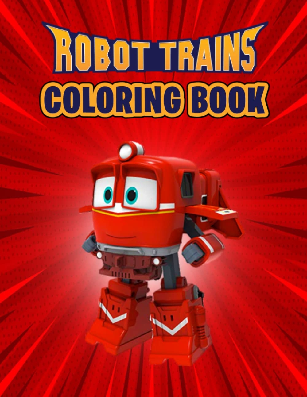 Robot Trains Coloring Book An Amazing Coloring Book With Lots Desertcart Kenya Robot Trains Coloring Book An Amazing Coloring Book With Lots Desertcart Kenya